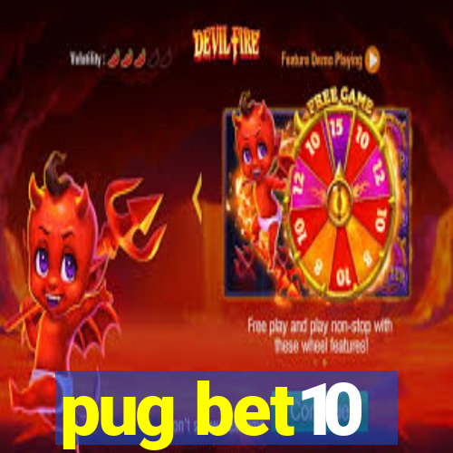 pug bet10